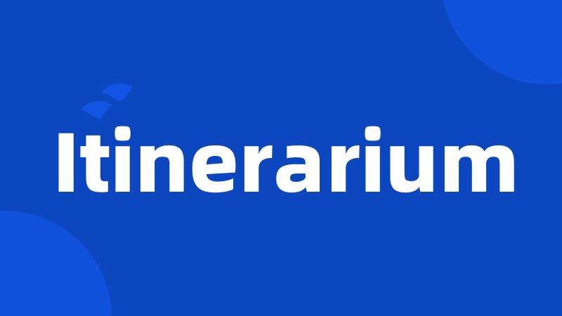 Itinerarium