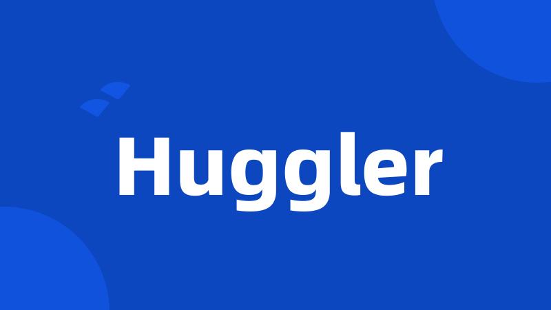 Huggler