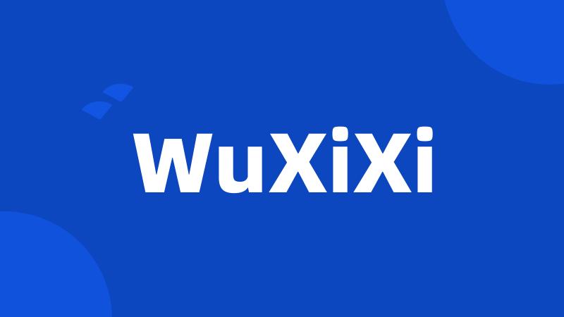 WuXiXi