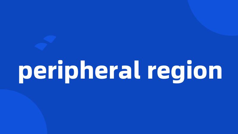 peripheral region