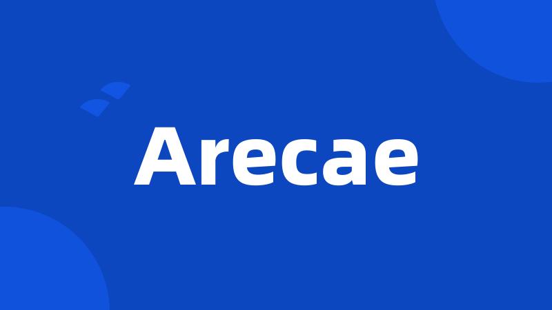 Arecae