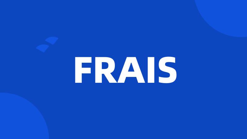 FRAIS