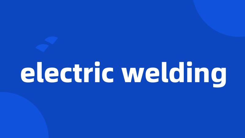 electric welding