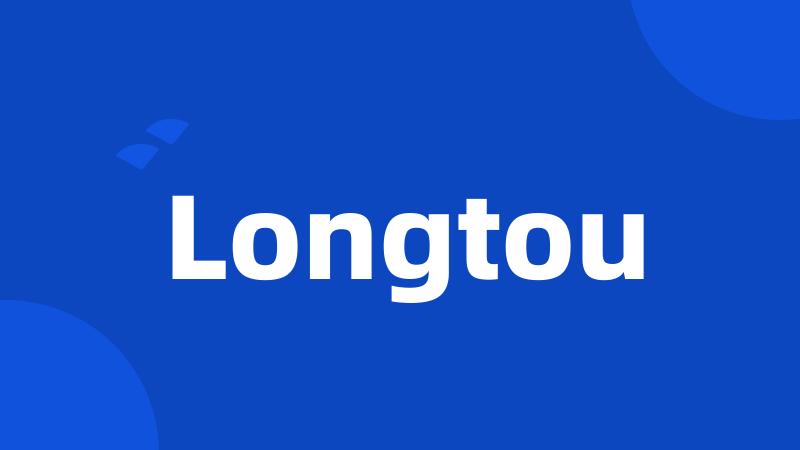 Longtou