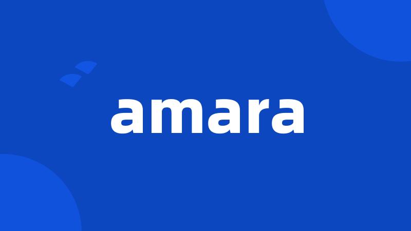 amara