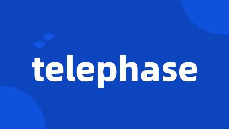 telephase