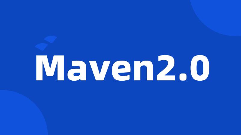 Maven2.0