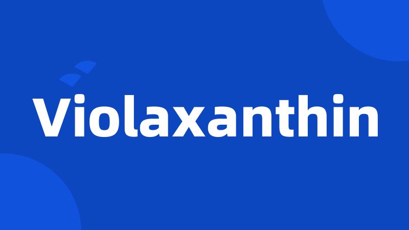 Violaxanthin