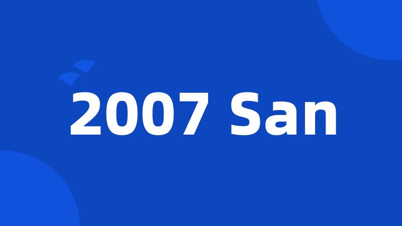 2007 San