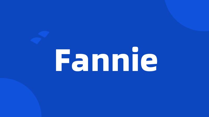 Fannie