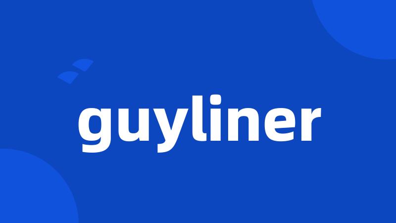 guyliner