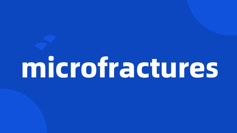 microfractures