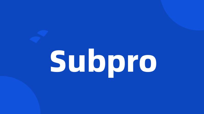 Subpro