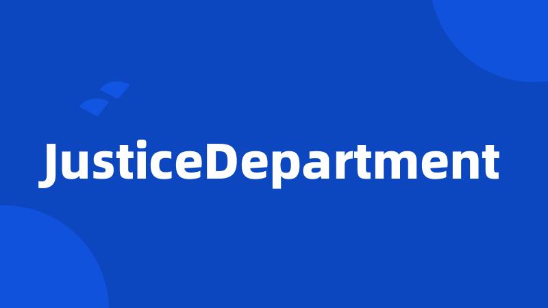 JusticeDepartment