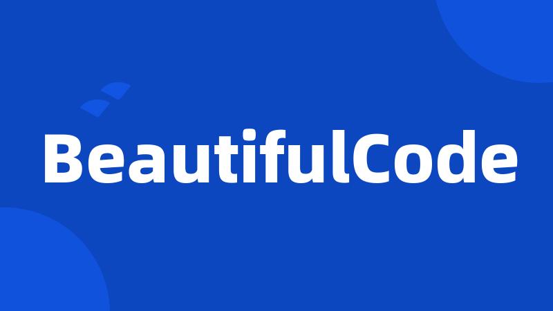 BeautifulCode