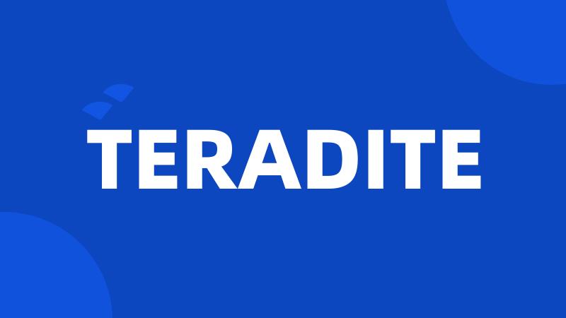 TERADITE