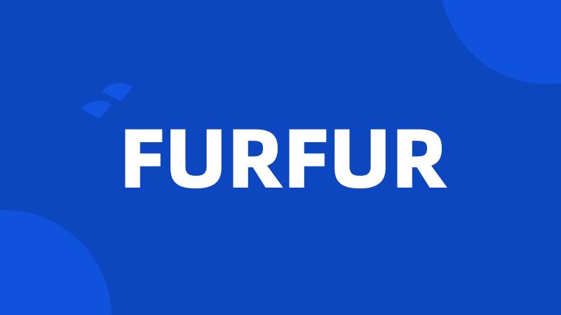 FURFUR