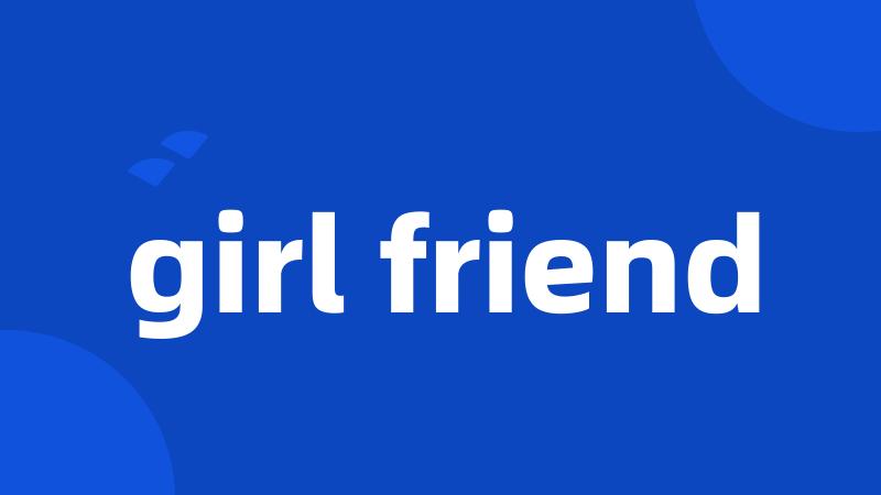 girl friend