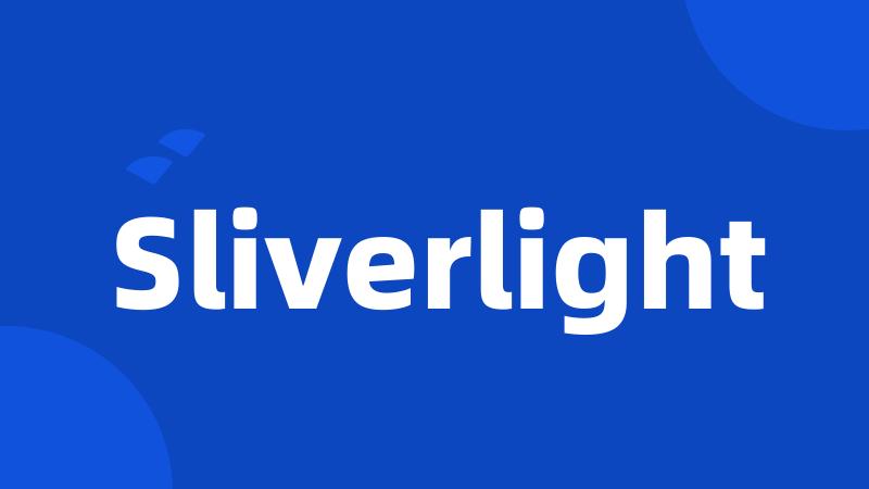 Sliverlight