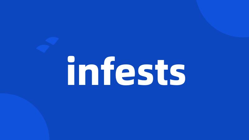 infests