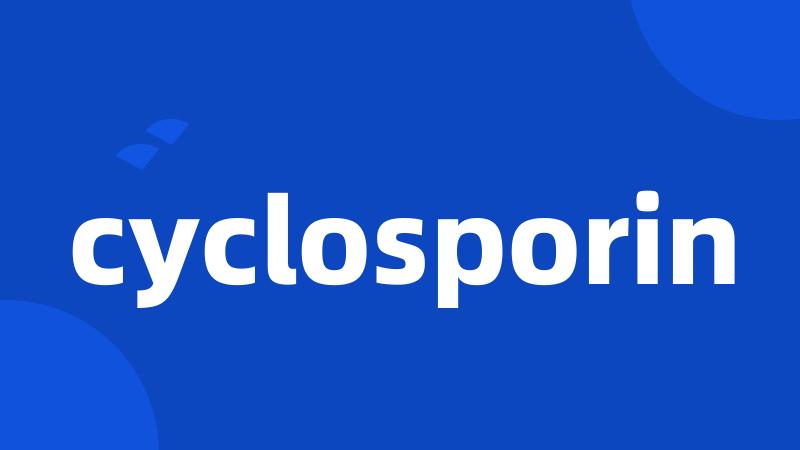 cyclosporin