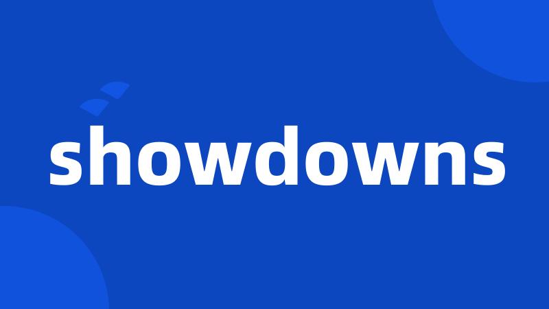 showdowns