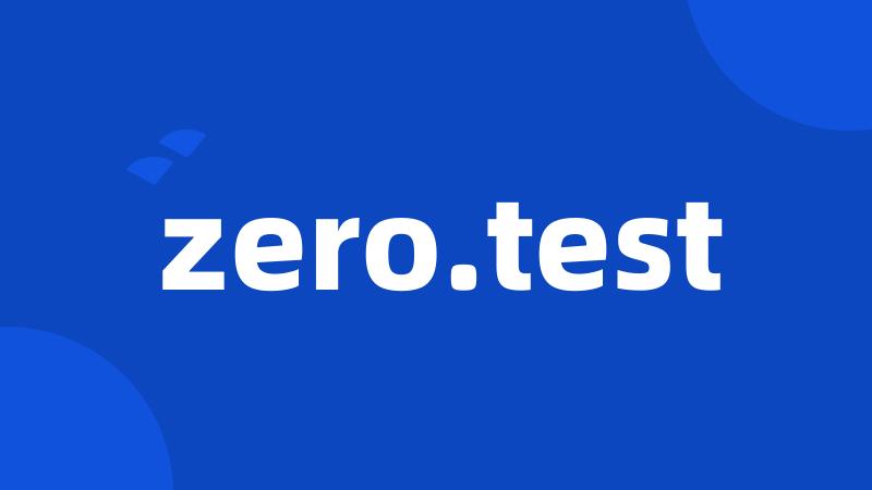zero.test