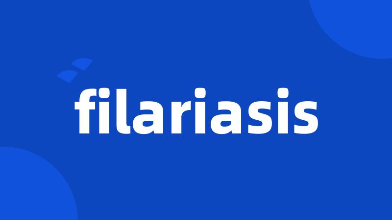 filariasis