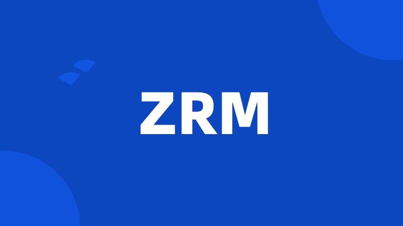 ZRM