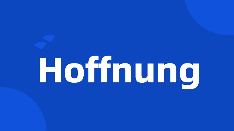 Hoffnung