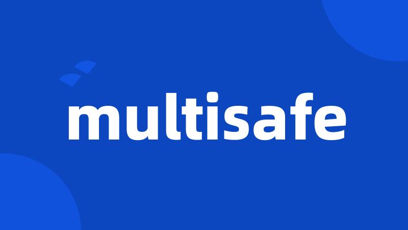 multisafe