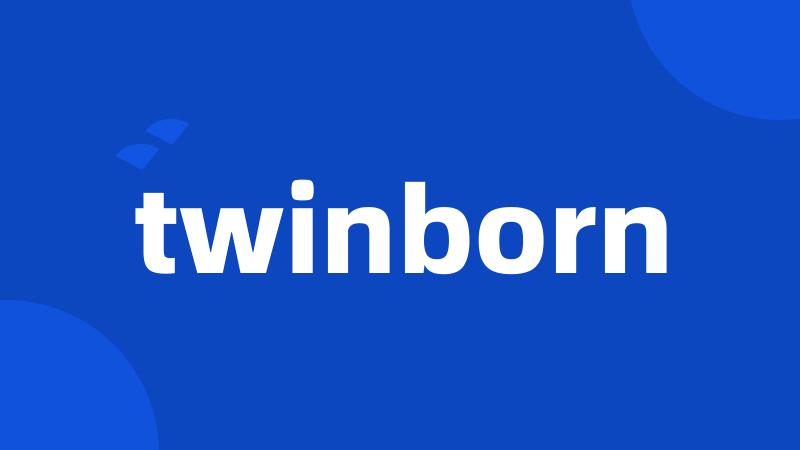 twinborn