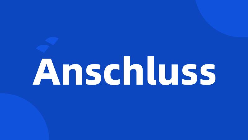 Anschluss