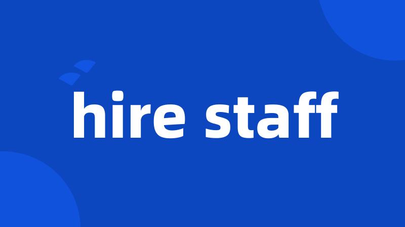 hire staff