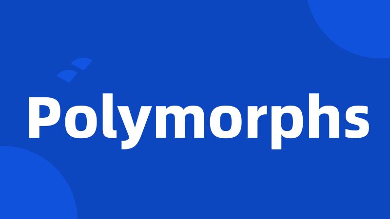 Polymorphs