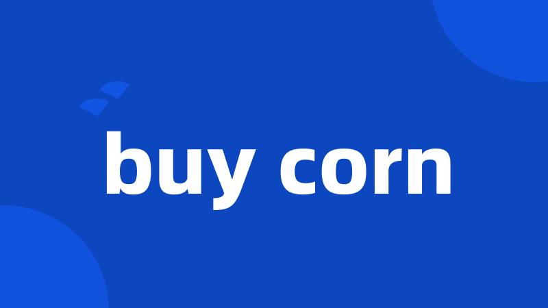 buy corn