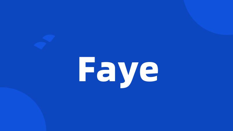Faye
