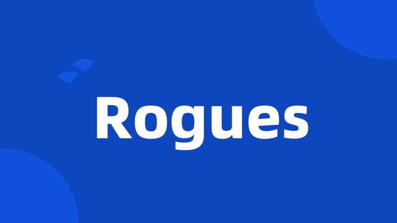 Rogues