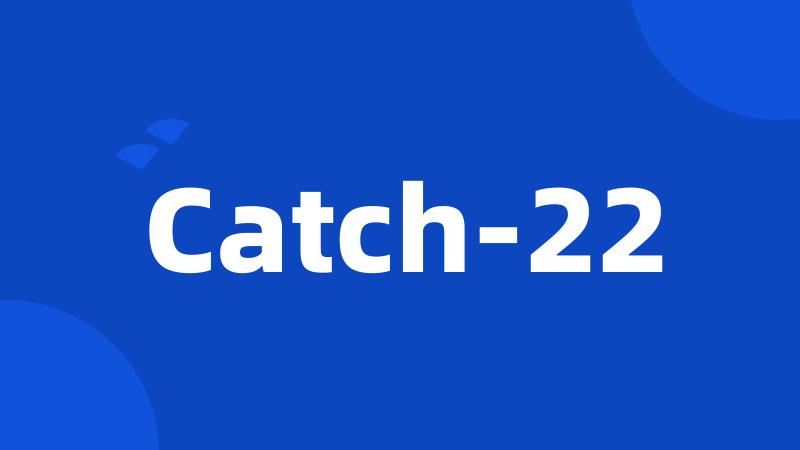 Catch-22