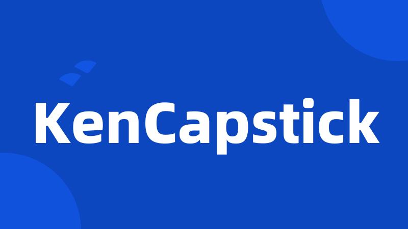 KenCapstick