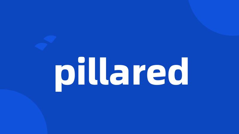 pillared