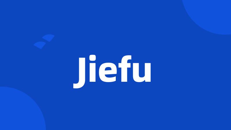 Jiefu