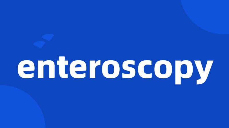 enteroscopy