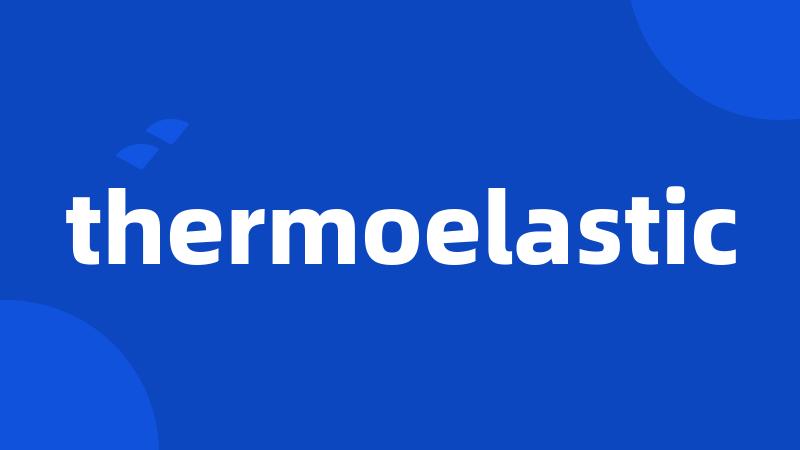 thermoelastic