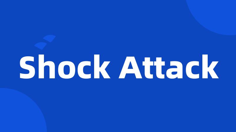 Shock Attack