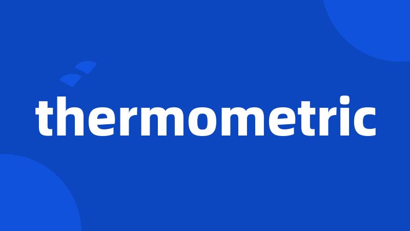 thermometric