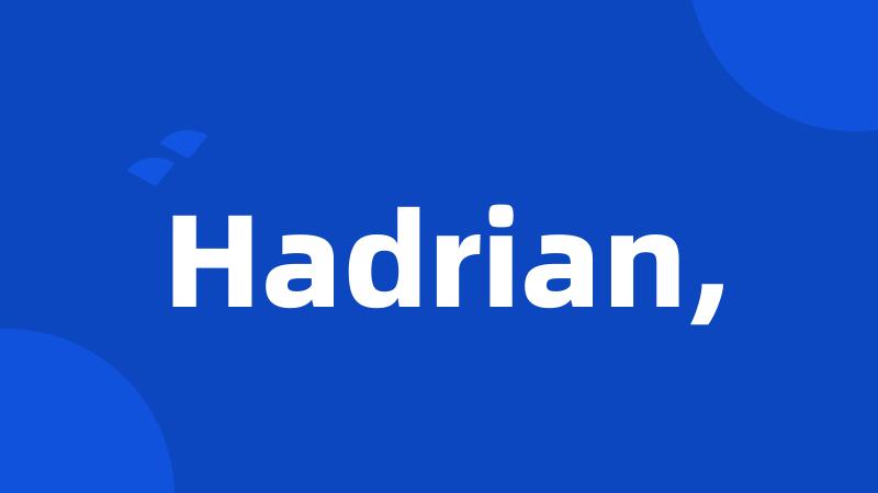 Hadrian,