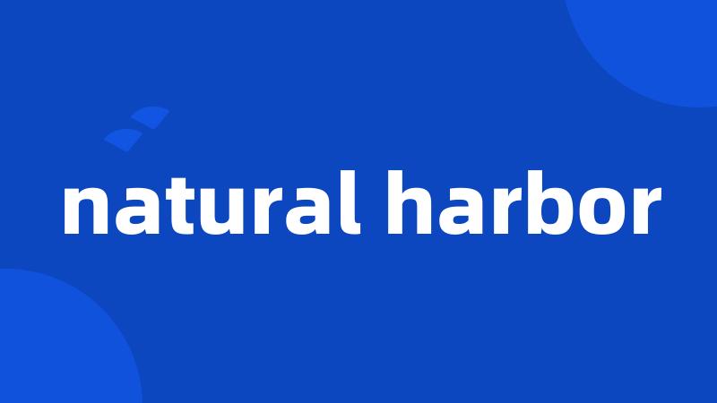 natural harbor