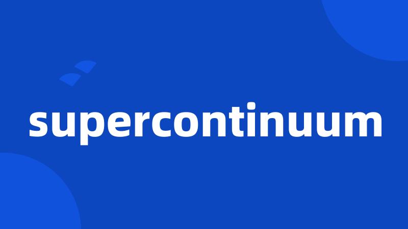 supercontinuum