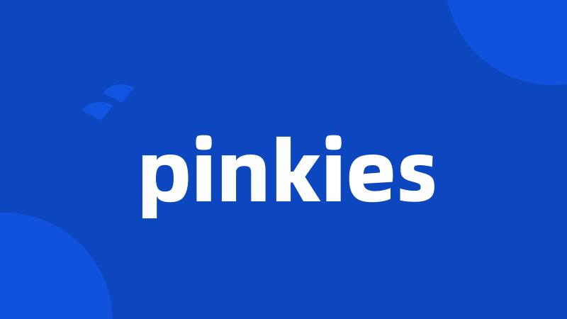 pinkies